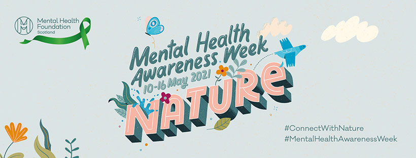 #MentalHealth Awareness Week - Nature & Action